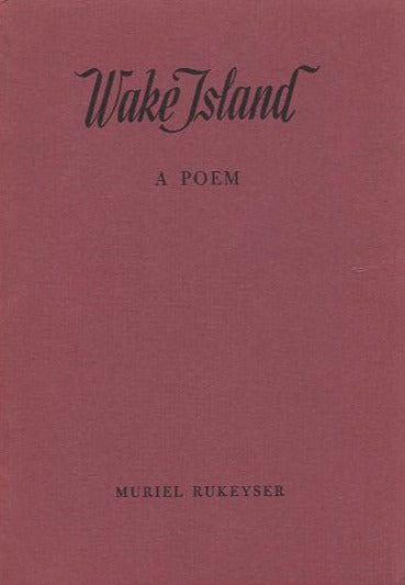 Rukeyser, Muriel: Wake Island: A Poem [used chapbook]