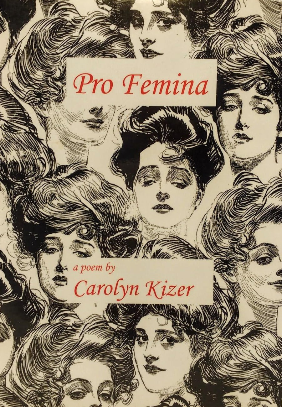 Kizer, Carolyn: Pro Femina: A Poem [used chapbook]