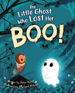 Bickell, Elaine: The Little Ghost Who Lost Her Boo!