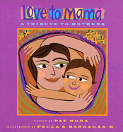 Mora, Pat (ed.): Love to Mama: A Tribute to Mothers