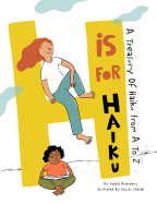 Rosenberg, Sydell: H Is for Haiku: A Treasury of Haiku from A to Z