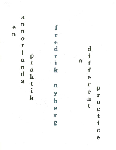 Nyberg, Fredrik: A Different Practice