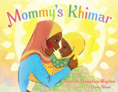 Thompkins-Bigelow, Jamilah: Mommy's Khimar