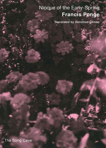Ponge, Francis: Nioque of the Early-Spring