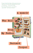 Cooper, Bernard: The Bill from My Father: A Memoir