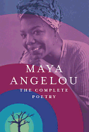 Angelou, Maya: The Complete Poetry