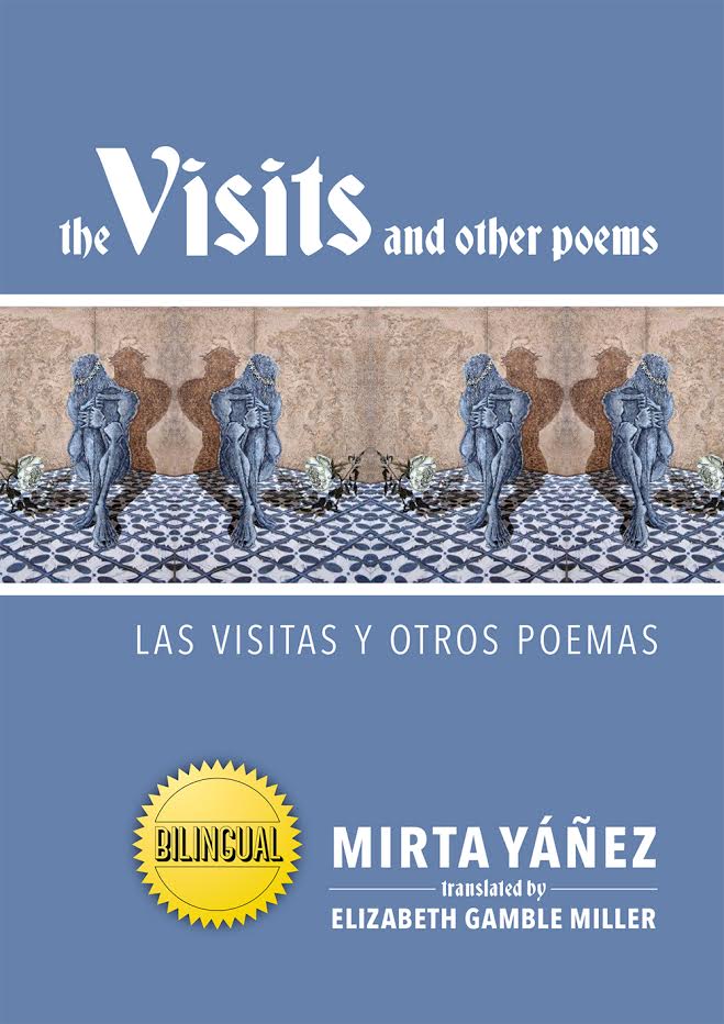 Yanez, Mirta: The Visits and Other Poems / Las Visitas y Otros Poemas
