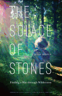 Riddle, Julie: Solace of Stones: Finding a Way Through Wilderness