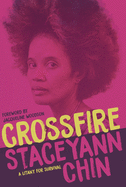 Chin, Staceyann: Crossfire: A Litany for Survival