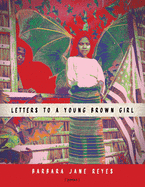 Reyes, Barbara Jane: Letters to a Young Brown Girl