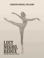 Williams, Caroline Randall: Lucy Negro, Redux: The Bard, a Book, and a Ballet