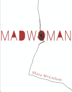McCallum, Shara: Madwoman
