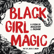 Browne, Mahogany L.: Black Girl Magic