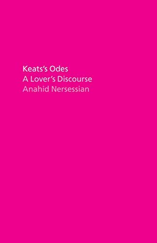 Nersessian, Anahid: Keats's Odes