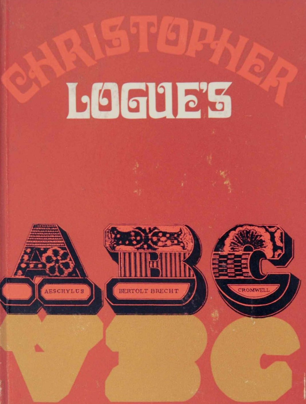 Logue, Christopher: Christopher Logue's ABC [used hardcover]