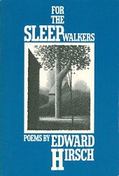 Hirsch, Edward: For the Sleepwalkers [used paperback]
