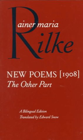 Rilke, Rainer Maria: New Poems (1908): The Other Part [used hardcover]