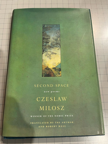 Milosz, Czeslaw: Second Space: New Poems [used hardcover]