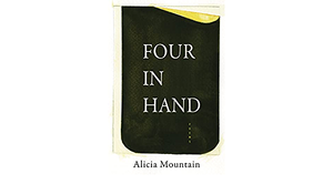 Mountain, Alicia: Four in Hand