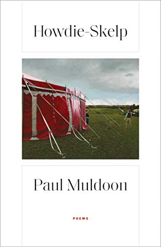 Muldoon, Paul: Howdie-Skelp