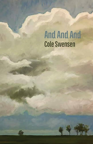 Swensen, Cole: And And And