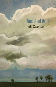 Swensen, Cole: And And And