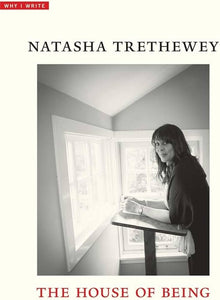 [04/09/24] Trethewey, Natasha: House of Being (HC)