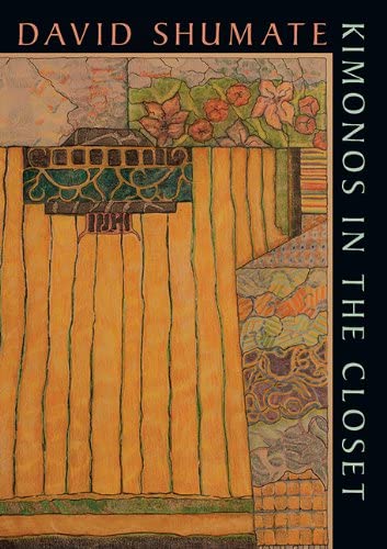 Shumate, David: Kimonos in the Closet [used paperback]