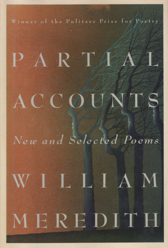 Meredith, William: Partial Accounts: New & Selected Poems [used paperback]
