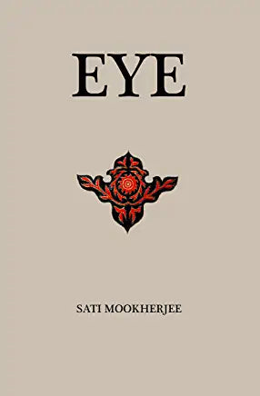 Mookherjee, Sati: Eye