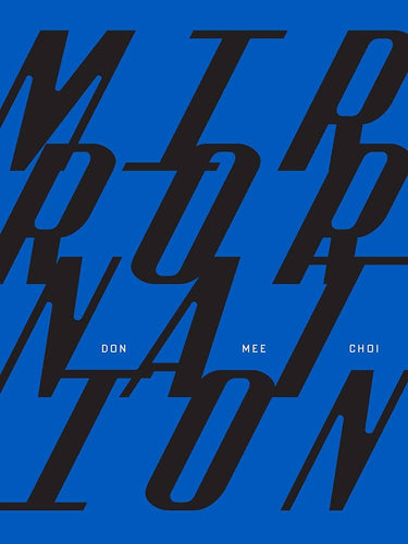 Choi, Don Mee: Mirror Nation (HC)