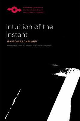 Bachelard, Gaston: Intuition of the Instant