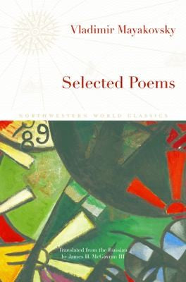 Mayakovsky, Vladimir / McGavran, James H (tr.): Selected Poems