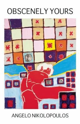 Nikolopoulos, Angelo: Obscenely Yours