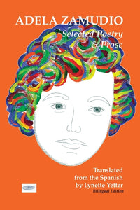 Zamudio, Adela: Adela Zamudio: Selected Poetry & Prose