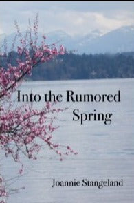 Stangeland, Joannie: Into the Rumored Spring [used paperback]
