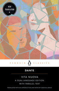 Dante's La Vita Nuova: A Dual-Language Edition with Parallel Text