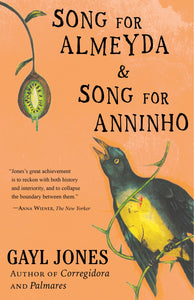 Jones, Gayl: Song for Anninho & Song for Almeyda