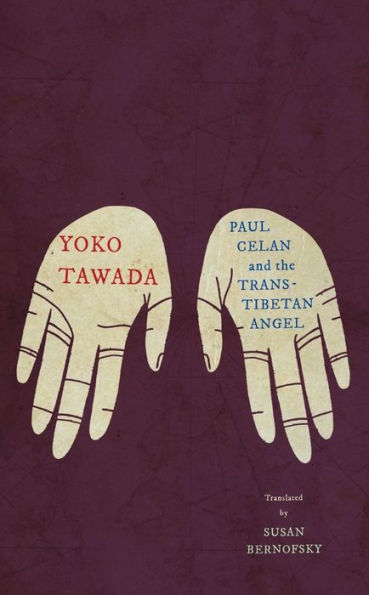 Tawada, Yoko: Paul Celan and the Trans-Tibetan Angel