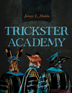Davis, Jenny L.: Trickster Academy