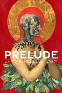 Rebele-Henry, Brynne: Prelude