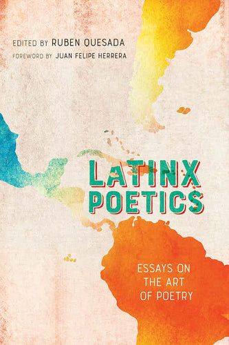 Ed. Ruben Quesada: Latinx Poetics