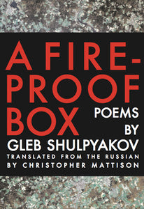 Shulpyakov, Gleb: A Fireproof Box [used paperback]