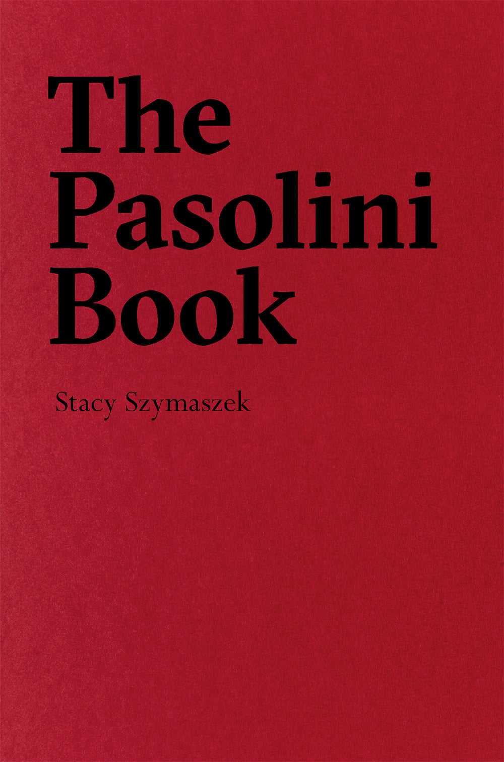 Szymaszek, Stacy: The Pasolini Book