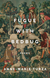 Turza, Anne-Marie: Fugue with Bedbug