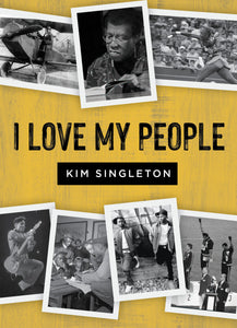 Singleton, Kim: I Love My People