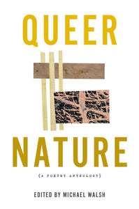 Walsh, Michael, (ed.): Queer Nature: A Poetry Anthology
