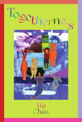 Chan, Wo: Togetherness