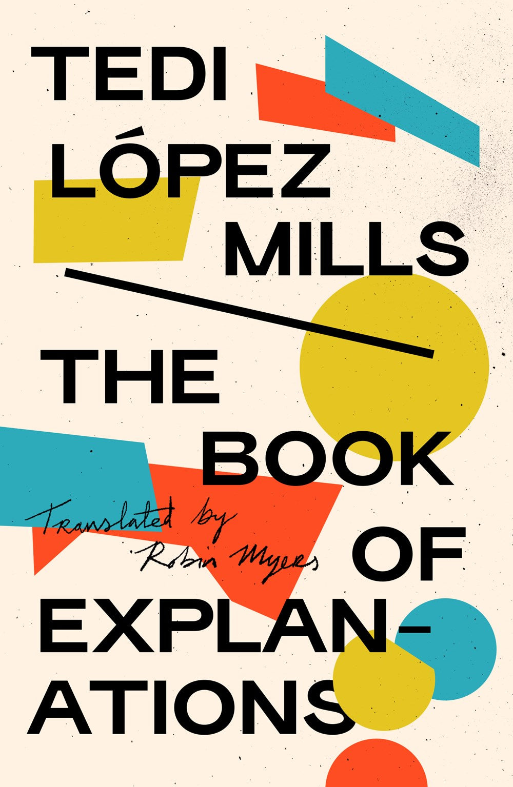 López Mills, Tedi: The Book of Explanations