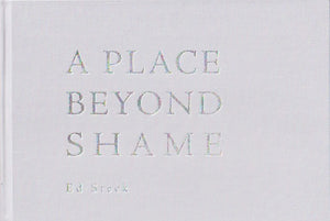 Steck, Edward: Place Beyond Shame